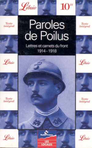 Paroles de Poilus (Gu�no / Laplume 1998  - Ed. 1999)